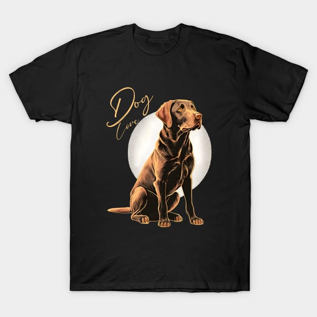 I Love My Labrador Retriever T-Shirt by ArtRoute02